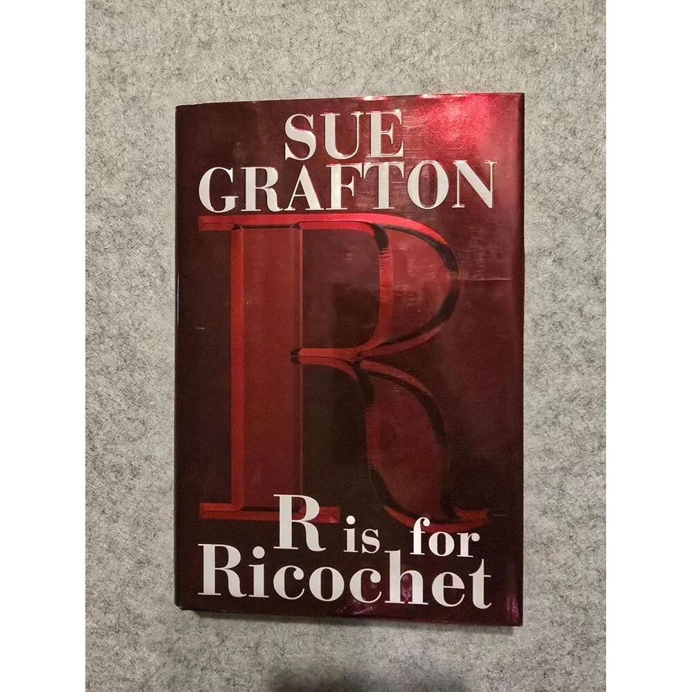 R is for Ricochet By Sue Grafton Hardcover